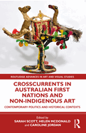 Crosscurrents in Australian First Nations and Non-Indigenous Art