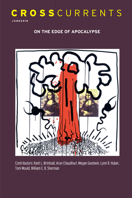 Crosscurrents: On the Edge of Apocalypse: Volume 68, Number 2, June 2018 - Henderson, Charles (Editor)