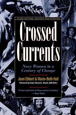 Crossed Currents: Navy Women 3ed - Ebbert, Jean, and Hall, Mary-Beth, and Hall, Marie-Beth