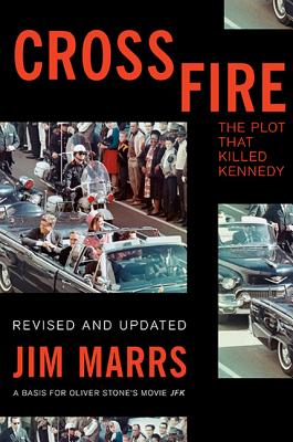 Crossfire: The Plot That Killed Kennedy - Marrs, Jim