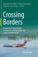 Crossing Borders: Governing Environmental Disasters in a Global Urban Age in Asia and the Pacific