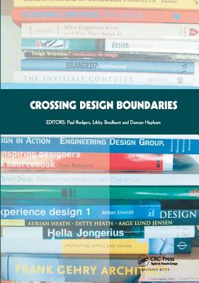 Crossing Design Boundaries: Proceedings of the 3rd Engineering & Product Design Education International Conference, 15-16 September 2005, Edinburgh, UK - Rodgers, Paul (Editor)
