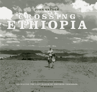 Crossing Ethiopia: A 1972 Photographic Journal Retracing the Last March of Emperor Tewodros to Magdala