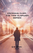 Crossing Over: The Time Guardian Series