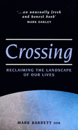 Crossing: Reclaiming the Landscape of Our Lives