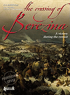 Crossing the Berezina: A Victory During the Retreat