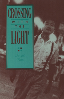 Crossing with the Light - Okita, Dwight