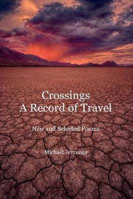 Crossings, a Record of Travel - Jennings, Michael