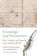 Crossings and Encounters: Race, Gender, and Sexuality in the Atlantic World