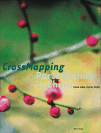 Crossmapping: Partenheimer in China - Partenheimer, Jrgen, and Goepper, Roger (Text by), and Grnbein, Durs (Text by)