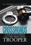 Crossroads: Conflicted Journey of a New Jersey State Trooper