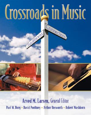 Crossroads in Music: Traditions and Connections - Larsen, Arved M, and Borg, Paul W, and Poultney, David