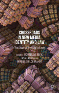 Crossroads in New Media, Identity and Law: The Shape of Diversity to Come