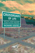 Crossroads of Life: Making Tough Decisions Using Biblical Principles
