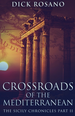 Crossroads Of The Mediterranean - Rosano, Dick