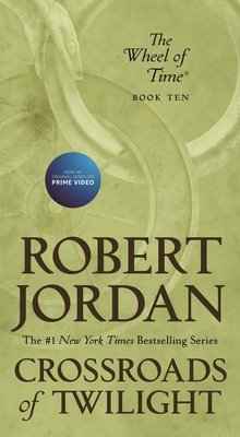 Crossroads of Twilight: Book Ten of 'The Wheel of Time' - Jordan, Robert