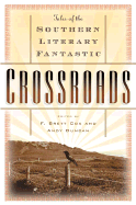 Crossroads: Tales of the Southern Literary Fantastic