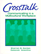 CrossTalk: Communicating in a Multicultural Workplace