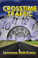 Crosstime Traffic - Watt-Evans, Lawrence
