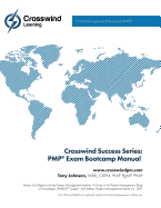 Crosswind Success Series: PMP Exam Bootcamp Manual (with Exam Simulation App)