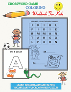 Crossword game coloring workbook for kids, learn english alphabet & new vocabulary via crossword puzzles: home schooling brain callange crossword game coloring book for kids, children preschooling kindergarden of all ages