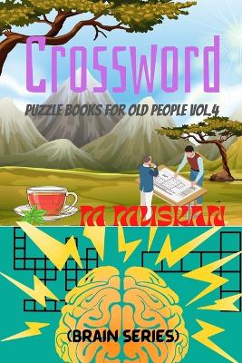 Crossword Puzzle Books for Old People Vol.4 (Brain Series) - Muskan, M