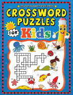 Crossword Puzzles for Kids: Education Game Activity and Coloring Book for Toddlers & Kids