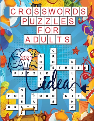 Crosswords Puzzles for Adults 2021: 100 Cross Words Activity Puzzle Book for Men, Women, Adults and Seniors - Crossword Puzzle Books - Press, Penciol