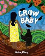 Crow Baby: Australian First Nations storytelling for early readers