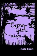 Crow Girl Rises