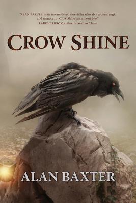Crow Shine - Baxter, Alan, and Anderton, Joanne (Introduction by)