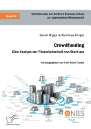 Crowdfunding. Eine Analyse Der Finanzierbarkeit Von Start-Ups