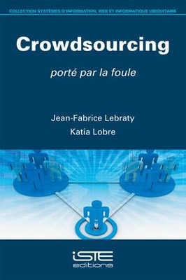 Crowdsourcing: Port? par la foule - Lebraty, Jean-Fabrice, and Lobre-Lebraty, Katia