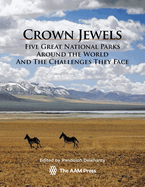 Crown Jewels: Five Great National Parks Around the World and the Challenges They Face