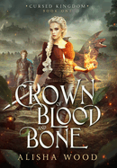 Crown of Blood and Bone: A King Arthur Fantasy Retelling