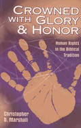 Crowned with Glory and Honor: Human Rights in the Biblical Tradition