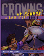 Crowns of Hebron: A David Story: Book 2
