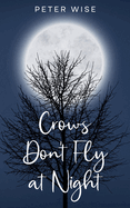 Crows Don't Fly at Night