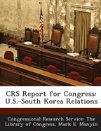Crs Report for Congress: U.S.-South Korea Relations