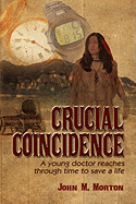 Crucial Coincidence, a Young Doctor Reaches Through Time to Save a Life