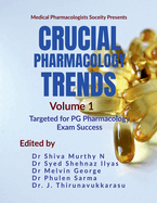 Crucial Pharmacology Trends (Volume 1): Targeted for PG Pharmacology Exam Success