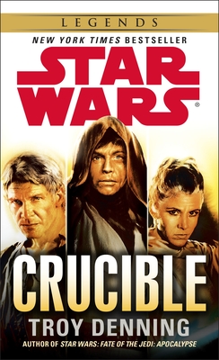 Crucible: Star Wars Legends - Denning, Troy