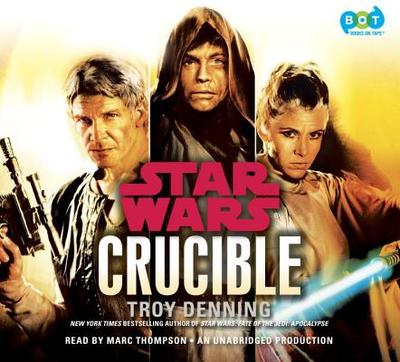 Crucible - Denning, Troy, and Thompson, Marc (Read by)
