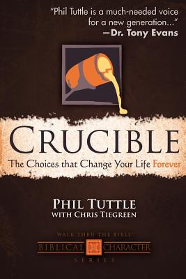 Crucible - Tuttle, Phil, and Tiegreen, Chris