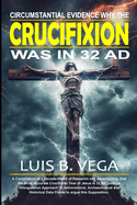 Crucifixion Evidence 32 AD