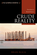 Crude Reality: Petroleum in World History