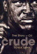 Crude: The story of oil