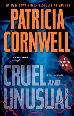 Cruel and Unusual: Scarpetta 4 - Cornwell, Patricia