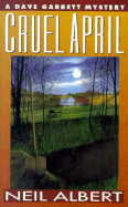 Cruel April: A Dave Garrett Mystery - Albert, Neil