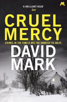 Cruel Mercy: The 6th DS McAvoy Novel from the Richard & Judy bestselling author - Mark, David
